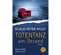 Klaus-Peter Wolf Totentanz am Strand: Sommerfeldt kehrt zurück (Poche)