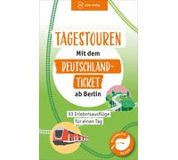 Klaus Scheddel Tagestouren mit dem Deutschland-Ticket ab Berlin: 33 Erle (Poche)