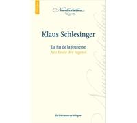 Klaus Schlesinger - La fin de la jeunesse - Am Ende der Jugend Edition bilingue - Daniel Argelès - Ecole Polytechnique Eds - broché - Roman