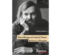 Klaus Schlesinger ou l'écriture de l'histoire Berlin et l'Allemagne, 1937-2001 - Daniel Argelès - Presses Universitaires Du Septen-Trion - broché - Essai