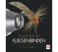 Klaus von Bredow Das große Buch vom Fliegenbinden (Poche)