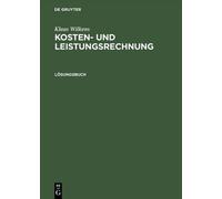 Klaus Wilkens Kosten- und Leistungsrechnung, Lösungsbuch (Relié)