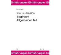 Klausurbasics Strafrecht Allgemeiner Teil