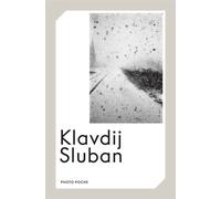 Klavdij Sluban - Klavdij Sluban - Centre National De La Photographie - Poche - Monographie