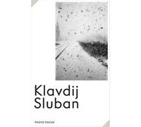 Klavdij Sluban Klavdij Sluban (Photographie), Željko Kozinc (Préface), Christine Delory-Momberger (Auteur)