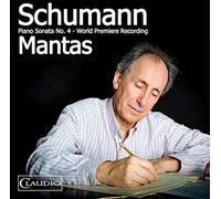 Santiago Mantas - Robert Schumann: Piano Sonata No. 4 [Santiago Mantas] [Claudio Records: CR6033-6] [Import]