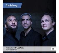 Klaviertrio – Trois Moments (Turina, Ravel, Gubitsch) – Harmonia Mundi