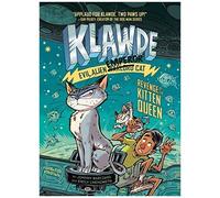 Klawde: Evil Alien Warlord Cat: Revenge Of The Kitten Queen #6