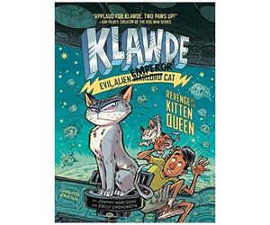 Klawde: Evil Alien Warlord Cat: Revenge Of The Kitten Queen #6