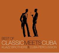 Klazz Brothers & Cuba Percussion - Best of Classic Meets Cuba [Import]