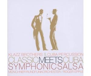 Klazz Brothers & Cuba Percussion - Classic Meets Cuba-Symphonic Salsa