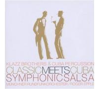 KLAZZ BROTHERS & CUBA PERCUSSION - CLASSIC MEETS CUBA-SYMPHONIC SALSA CD NEUF