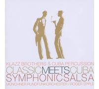 Klazz Brothers & Cuba Percussion - Classic Meets Cuba-Symphonic Salsa [Import]