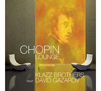 Klazz Brothers Feat.David Gazarov - Chopin Lounge [Import]