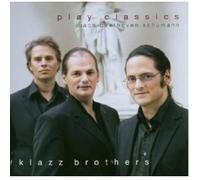 KLAZZ BROTHERS "KLAZZ BROTHERS PLAY CLASSICS" CD NEW