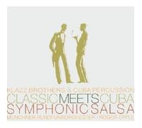 KLAZZBROTHERS "CLASSIC MEETS CUBA-SYM.SALSA" CD NEW