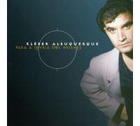 Kleber Albuquerque - Para a Inveja Dos Tristes