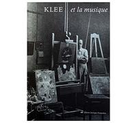 Klee et la Musique -Catalogue Exposition - Centre Georges Pompidou, Musée National d'Art Moderne - Paris - 1985