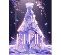 Kleid Malbuch: Malbuch Für Fashion Kleider 50 Liebevolle Motive, Inspirierend Für Kinder Ab 6, 8, 10, 12 Jahre - Perfekte Geschenke Für Mädchen Im ... Um Das Zeichnen Zu Erlernen (German Edition)