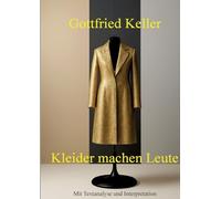 Kleider machen Leute: Mit Textanalyse und Interpretation - Großdruck
