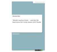 "Kleider machen Leute... und den*die Interviewer*in" in der Autnes 2013 Studie