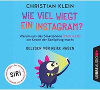 Klein,Christian - Wie Viel Wiegt Ein Instagram?