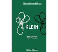 Klein en 20 frases: Amor, odio y fantasía en la infancia