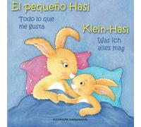 Klein Hasi - Was ich alles mag, El pequeño Hasi - Todo lo que me gusta: Bilderbuch Deutsch-Spanisch (zweisprachig/bilingual)
