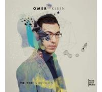 Klein, Omer - to The Unknown [Import]
