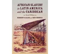 Klein Vinson African Slavery in Latin America and the Caribbean (Poche)