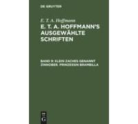 Klein Zaches Genannt Zinnober. Prinzessin Brambilla