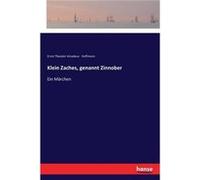 Klein Zaches genannt ZinnoberEin Mrchen - Ernst Theodor Amadeus Hoffmann - BoD Third Party Titles - Livre en Anglais Ernst Theodor Amadeus HoffmannErnst Theodor Amadeus Hoffmann (Auteur)
