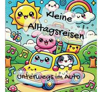 Kleine Alltagsreisen Im Auto unterwegs