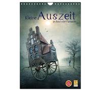 Kleine Auszeit im Reich der Fantasie (Wandkalender 2026 DIN A4 hoch), CALVENDO Monatskalender: Bilderwelten, irgendwo zwischen real und surreal