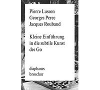 Kleine Einführung in die subtile Kunst des Go