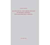 Kleine Leute" Und Große Helden In Homers Odyssee Und Kallimachos' Hekale