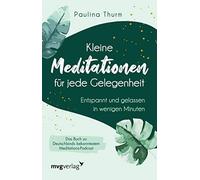 Kleine Meditationen Für Jede Gelegenheit