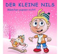 Kleine Nils,der - Mädchen Pupsen Nicht!-Best of Vol.8