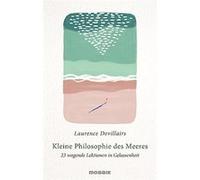 Kleine Philosophie des Meeres | Laurence Devillairs Laurence Devillairs (Auteur)