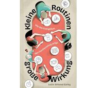 Kleine Routinen - große Wirkung: Wie das Evangelium