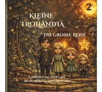 Kleine Trollandia: Die große Reise