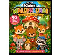 Kleine Waldfreunde: Das große süße Tier-Malbuch