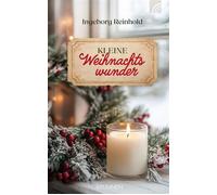 Kleine Weihnachtswunder 18 Geschichten über Weihnachten für eine besinnliche Adventszeit. Die Neuauflage mit 4 neuen Geschichten ist ein hochwertiges Geschenk für Familie, Freunde und gute Bekannte. -