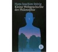 Kleine Weltgeschichte der Philosophie Störig, Hans Joachim (Auteur)