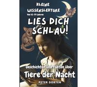 Kleine Wissenslektüre Tiere der Nacht: Mit Geschichten und Fakten durch die Nacht
