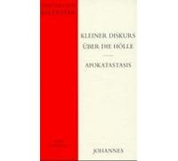 Kleiner Diskurs über die Hölle Apokatastasis