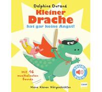 Kleiner Drache hat gar keine Angst!: Soundbuch mit 16 musikalischen Geräuschen für Kinder ab 3 Jahren |Lustige Drachen-Geschichte über Mut, Abenteuer & Emotionen