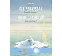 Kleiner Eisbär - Wohin fährst du, Lars? (Deutsch-Rumänisch): Zweisprachiges Kinderbuch mit MP3-Hörbuch zum Herunterladen