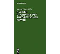 Kleiner Grundriss Der Theoretischen Physik