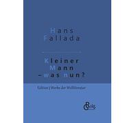 Kleiner Mann - was nun?: Gebundene Ausgabe
